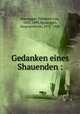 Gedanken eines Shauenden :, Hausegger, Friedrich von, 1837-1899,Hausegger, Siegmund von, 1872-1948 