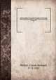 Repertoire du theatre francois; ou, Recueil des tragedies et comedies restees au theatre depuis Rotrou, pour faire suite aux editions in-octavo de Corneille, Moliere, Racine, Regnard, Crebillon, et au theatre de Voltaire. Avec des notices sur chaque auteu, Petitot, Claude Bernard, 1772-1825 