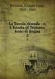 La Tavola ritonda : o, L`Istoria di Tristano, testo di lingua. 2, Polidori, Filippo Luigi, 1801-1865 
