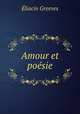 Amour et poesie, Eliacin Greeves 