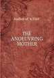 THE ANOEUVRING MOTHER, Author of "A Flirt" 