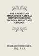 THE ANNALS AND MAGAZINEOF NATURAL HISTORY INCLUDING ZOOLOGY, BOTANY AND GEOLOGY., PRIDEAUZ JOHN SELBY , ESQ., F.L.S. 
