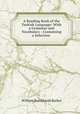 A Reading Book of the Turkish Language: With a Grammar and Vocabulary ; Containing a Selection ., William Burckhardt Barker 
