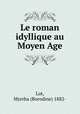 Le roman idyllique au Moyen Age, Lot, Myrrha (Borodine) 1882- 