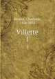 Villette. 1, Charlotte Bronte? 