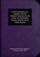 Le bel inconnu; ou, Giglain, fils de Messire Gauvain et de la fe aux blanches mains; pome de la Table Ronde, Renaud de Beaujeu 