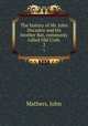 The history of Mr. John Decastro and his brother Bat, commonly called Old Crab;. 2, Mathers, John 