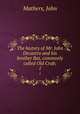 The history of Mr. John Decastro and his brother Bat, commonly called Old Crab;. 1, Mathers, John 