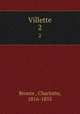 Villette. 2, Charlotte Bronte? 