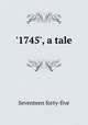 `1745`, a tale, Seventeen forty-five 