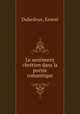 Le sentiment chretien dans la poesie romantique, Dubedout, Ernest 