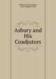 Asbury and his coadjutors, William Clark Larrabee, Davis Wasgatt Clark 