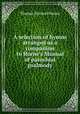 A selection of hymns arranged as a companion to Horne