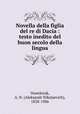 Novella della figlia del re di Dacia : testo inedito del buon secolo della lingua, Vesselovsk, A. N. (Aleksandr Nikolaevich), 1838-1906 