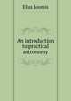An introduction to practical astronomy, Loomis, Elias 