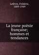 La jeune posie franaise; hommes et tendances, 