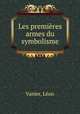 Les premieres armes du symbolisme, Leon Vanier 