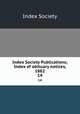 Index Society Publications; Index of obituary notices, 1882. 14, Index Society 