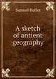 A sketch of antient geography, Butler Samuel 