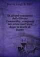 Di alcuni commenti della Divina Commedia : composti nei primi vent`anni dopo la morte di Dante, Rocca, Luigi, b. 1857 