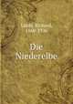 Die Niederelbe, Linde, Richard, 1860-1926 