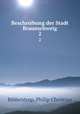 Beschreibung der Stadt Braunschweig. 2, Ribbentrop, Philip Christian 