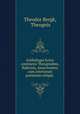 Anthologia lyrica continens Theognidem, Babrium, Anacreontea cum ceterorum poetarum reliqiis ., Theodor Bergk, Theognis 