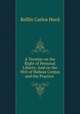 A Treatise on the Right of Personal Liberty: And on the Writ of Habeas Corpus and the Practice ., Rollin Carlos Hurd 