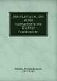 Jean Lemaire; der erste humanistische Dichter Frankreichs, Becker, Philipp August, 1862-1947 