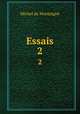 Essais. 2, Montaigne Michel de 