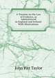 A Treatise on the Law of Evidence, as Administered in England and Ireland: With Illustrations ., John Pitt Taylor 