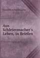 Aus Schleiermacher