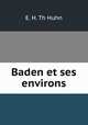 Baden et ses environs, E. H. Th Huhn 