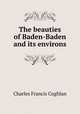 The beauties of Baden-Baden and its environs, Charles Francis Coghlan 