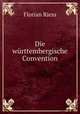 Die wurttembergische Convention, Florian Riess 