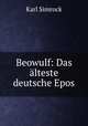 Beowulf: Das lteste deutsche Epos, Karl Simrock 