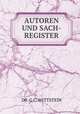 Autoren - und Sach - Register, DR. G.C. WITTSTEIN 