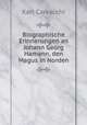Biographische Erinnerungen an Johann Georg Hamann, den Magus in Norden, Karl Carvacchi 