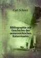 Bibliographie zur Geschichte des oesterreichischen Kaiserstaates, Carl Schmit 