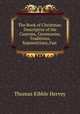 The Book of Christmas: Descriptive of the Customs, Ceremonies, Traditions, Superstitions, Fun ., Thomas Kibble Hervey 