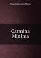 Carmina Minima, Charles Cowden Clarke 