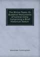 The Bhilsa Topes, Or, Buddhist Monuments of Central India: Comprising a Brief Historical Sketch ., Cunningham Alexander 