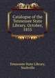 Catalogue of the Tennessee State Library. October, 1855, Tennessee State Library, Nashville 
