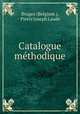Catalogue methodique, Bruges (Belgium ), Pierre Joseph Laude 