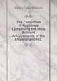 The Camp-fires of Napoleon: Comprising the Most Brilliant Achievements of the Emperor and His ., Henry Clay Watson 