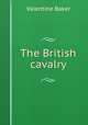 The British cavalry, Valentine Baker 