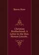 Christian Brotherhood: A Letter to the Hon. Heman Lincoln. ., Baron Stow 
