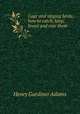 Cage and singing birds; how to catch, keep, breed and rear them, Henry Gardiner Adams 