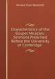 Characteristics of the Gospel Miracles: Sermons Preached Before the University of Cambridge ., Westcott Brooke Foss 