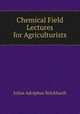 Chemical Field Lectures for Agriculturists, Julius Adolphus Stockhardt 